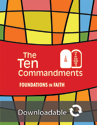 Foundations in Faith: The Ten Commandments - Downloadable