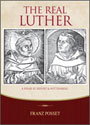 The Real Luther: A Friar at Erfurt and Wittenberg
