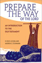 Prepare the Way of the Lord: An Introduction to the Old Testament