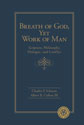 Breath of God, Yet Work of Man: Scripture, Philosophy, Dialogue, and Conflict