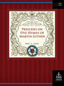 Preludes on Five Hymns of Martin Luther