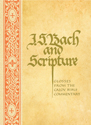 J. S. Bach and Scripture: Glosses from the Calov Bible Commentary
