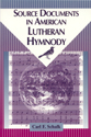 Source Documents in American Lutheran Hymnody