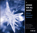 Hymns for All Saints: Advent, Christmas, Epiphany (CD)