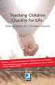 Teaching Children Chastity for Life: Talking Points for Christian Parents