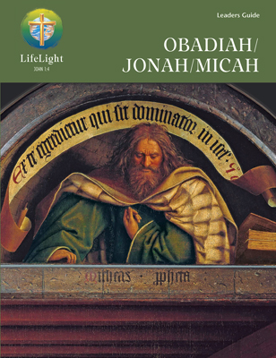 LifeLight: Obadiah/Jonah/Micah - Leaders Guide