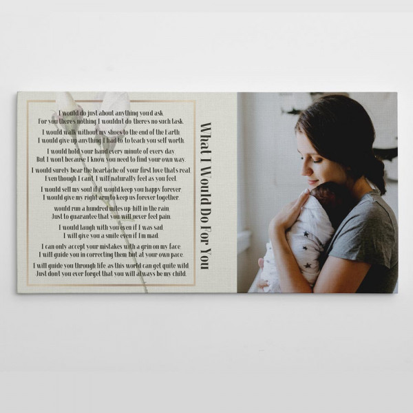 What I Would Do For You Mother's Day Poem Photo Canvas