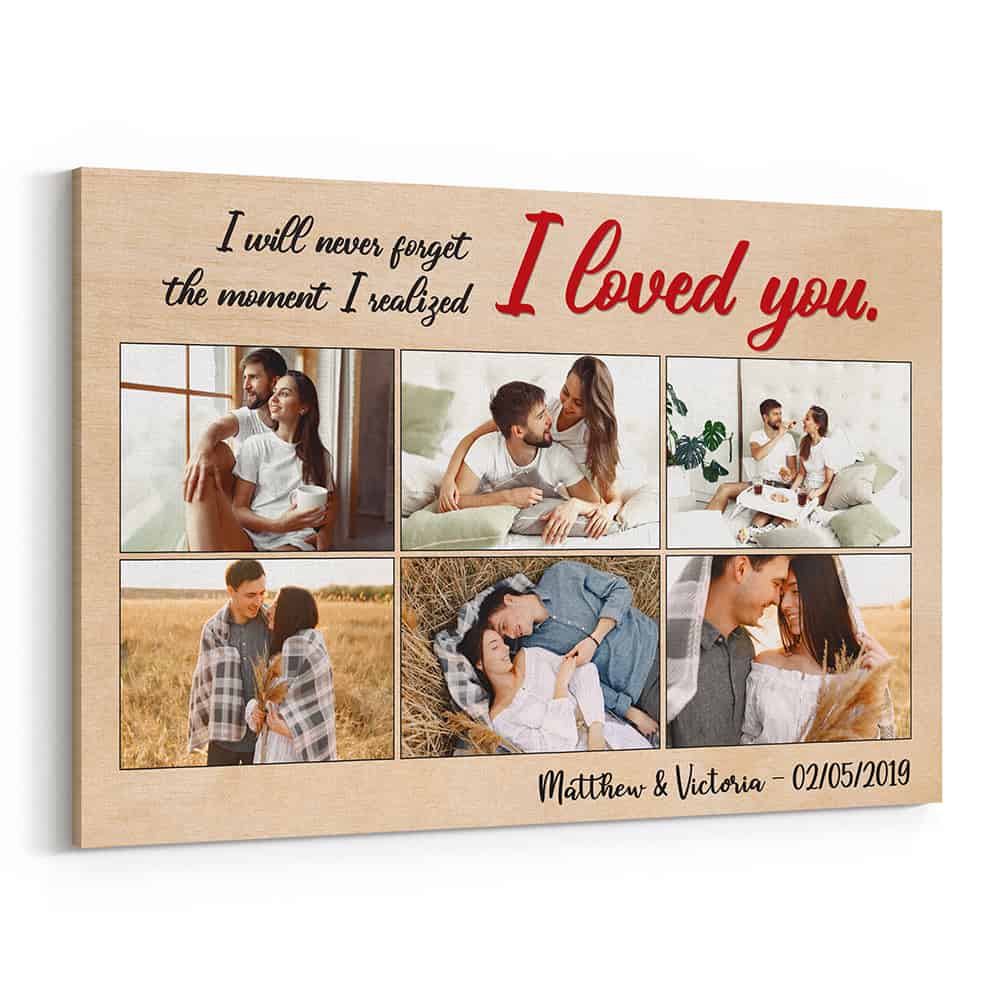 I Will Never Forget The Moment I Realized I Loved You Photo Collage Canvas Print