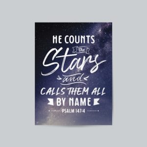 He Counts The Stars And Calls Them All By Name Christian Art Print