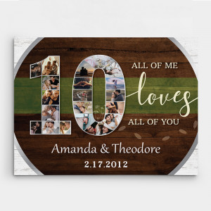10th Anniversary ‘All of Me Loves All of You’ Canvas – 20 photo
