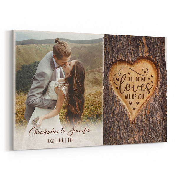 All Of Me Loves All Of You Custom Photo Canvas Print