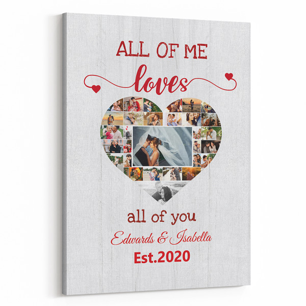 All Of Me Loves All Of You – Photo Collage Canvas