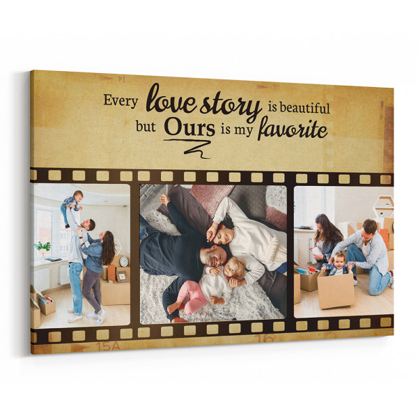 Every Love Story Is Beautiful But Ours Is My Favorite Photo Canvas Print