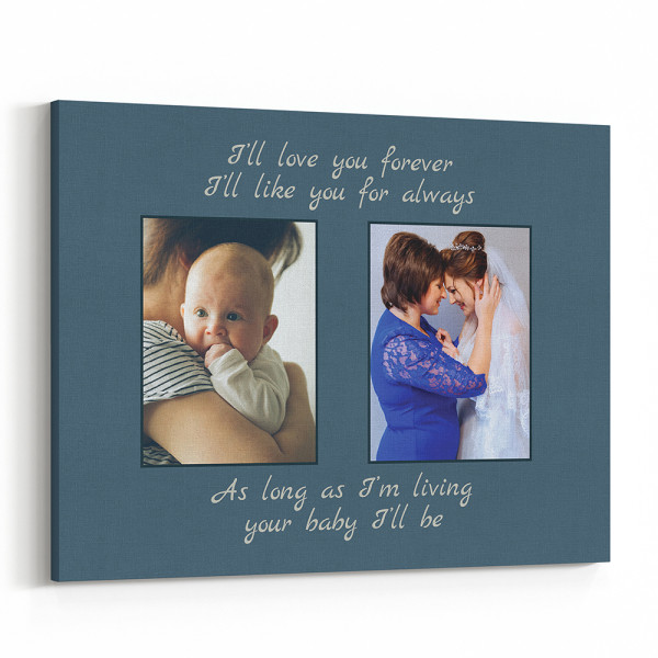 As Long As I’m Living Your Baby I’ll Be With 2 Photos Canvas Print