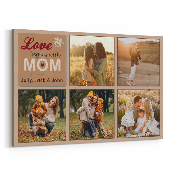Love Begins With Mom Photo Collage Canvas Print