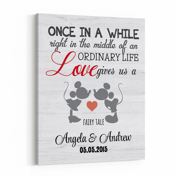 Once In A While Right In The Middle Of An Ordinary Life, Love Gives Us A Fairy Tale Custom Canvas Print