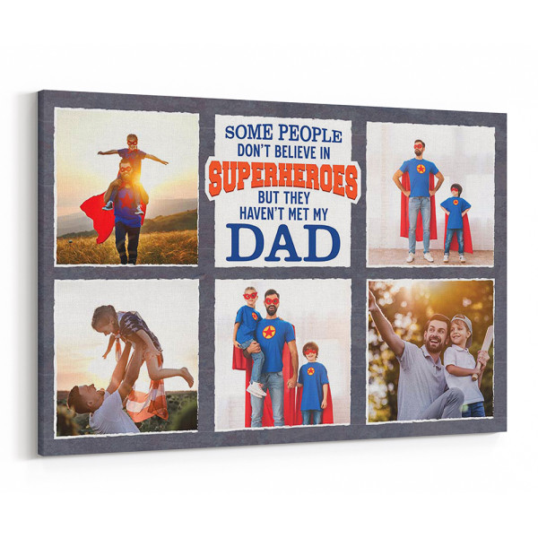 Some People Don‘t Believe In Superheroes Photo Collage Canvas Print