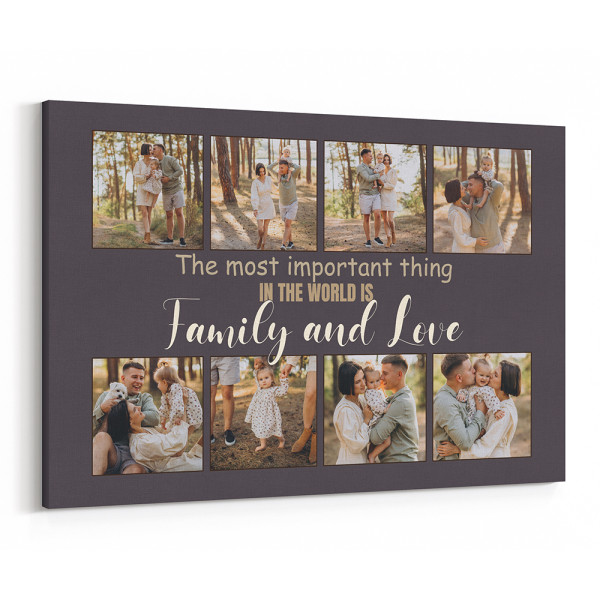 The Most Important Thing In The World Is Family And Love Custom Photo Collage Canvas Print