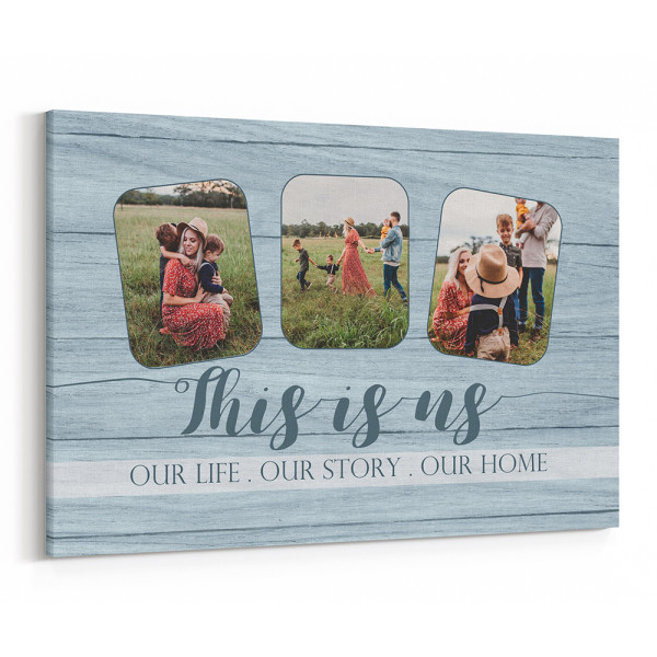 This Is Us Our Life Our Story Our Home Custom Photo Canvas