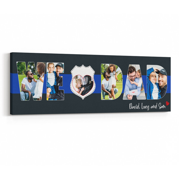 We Love Dad – Thin Blue Line Photo Canvas Print For Police Dad