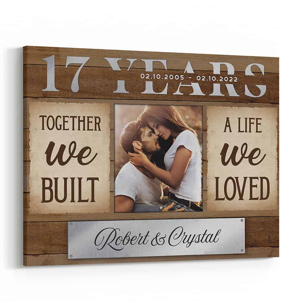 17th Anniversary Together We Built A Life We Loved  Canvas Print