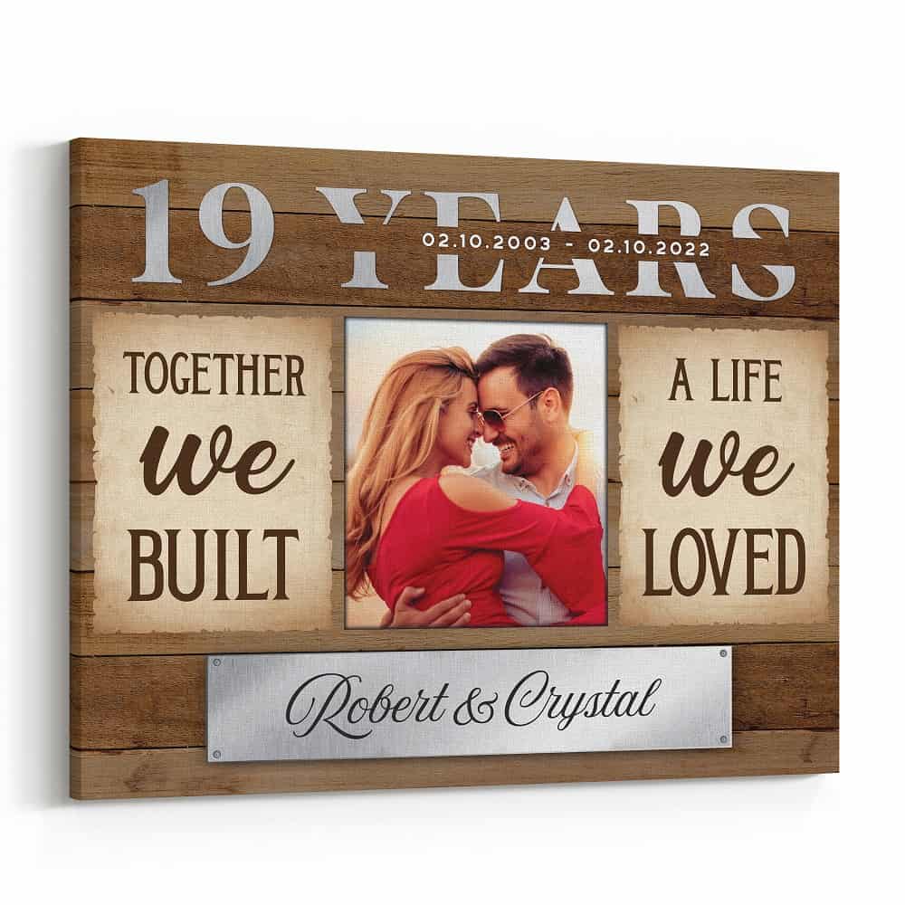 19th Anniversary Together We Built A Life We Loved Canvas Print