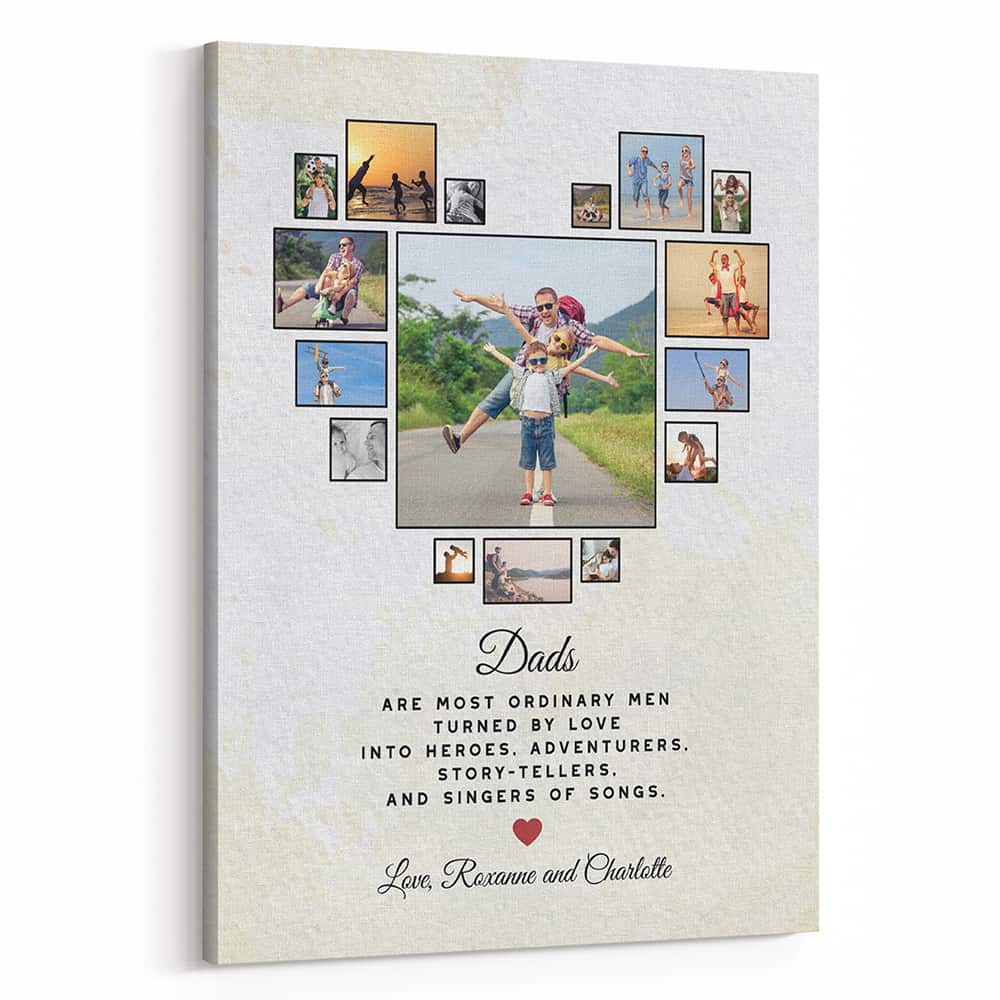 Dads Are Most Ordinary Men Custom Heart Shaped Photo Collage Canvas Print