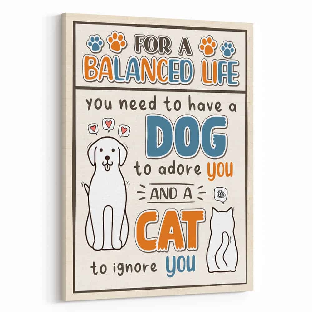 For A Balanced Life – Dog And Cat Funny Canvas Print