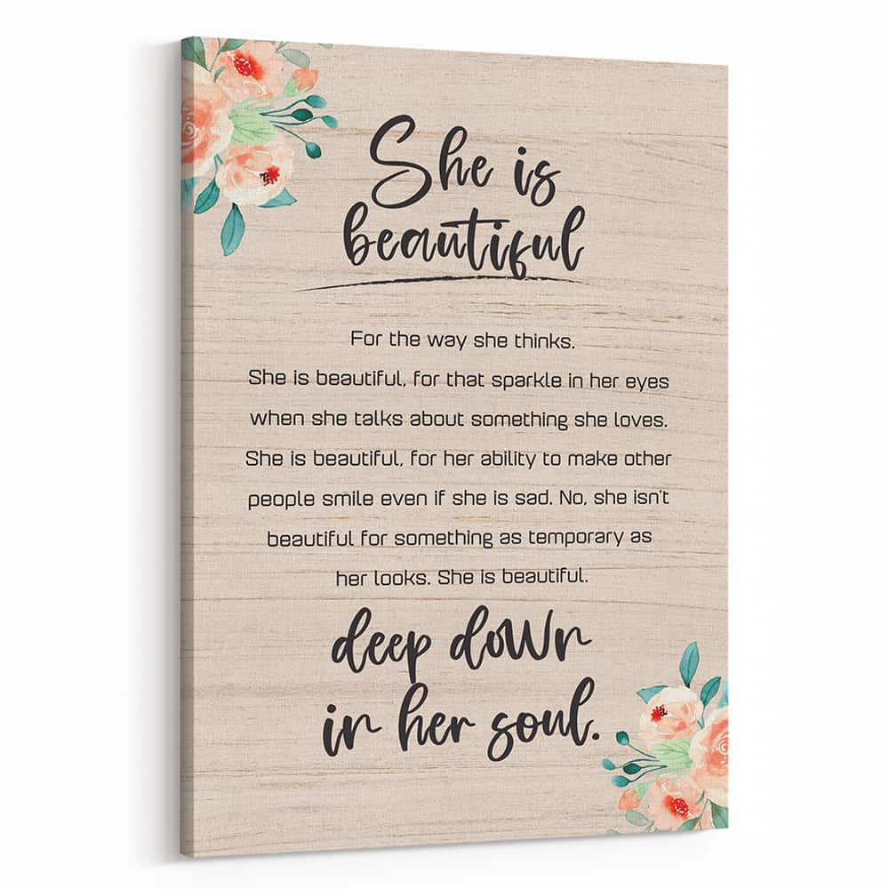 She Is Beautiful Deep Down To Her Soul Canvas Print