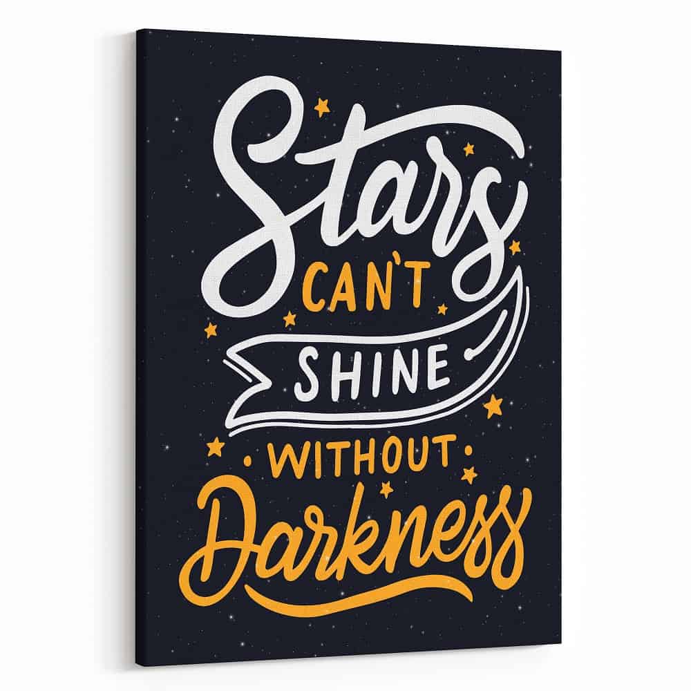 Stars Can‘t Shine Without Darkness Inspiration Canvas Print