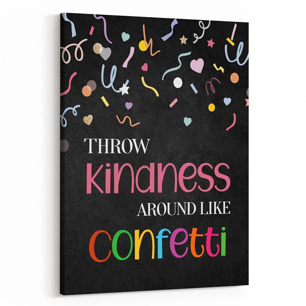 Throw Kindness Around Like Confetti Canvas Wall Art