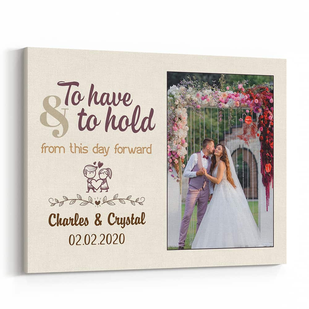 To Have To Hold From This Day Forward Custom Photo Canvas Print
