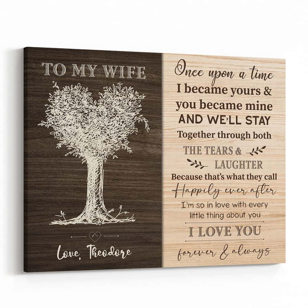 “To My Wife, Once Upon a Time I Became Yours and You Became Mine” Canvas Print