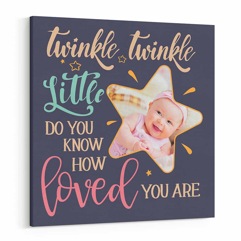 Twinkle Twinkle Little Star Do You Know How Loved You Are – Photo Canvas Print