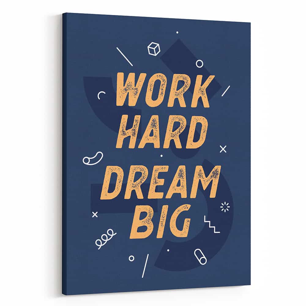 Work Hard Dream Big Canvas Print