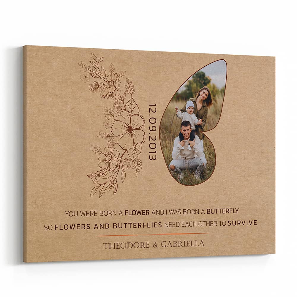 You Were Born A Flower And I Was Born A Butterfly (8 Years) Custom Canvas Print