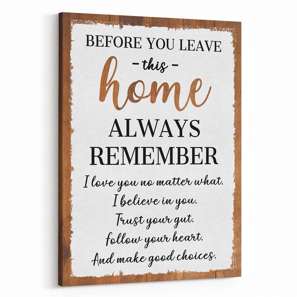 Before You Leave This Home Canvas Sign