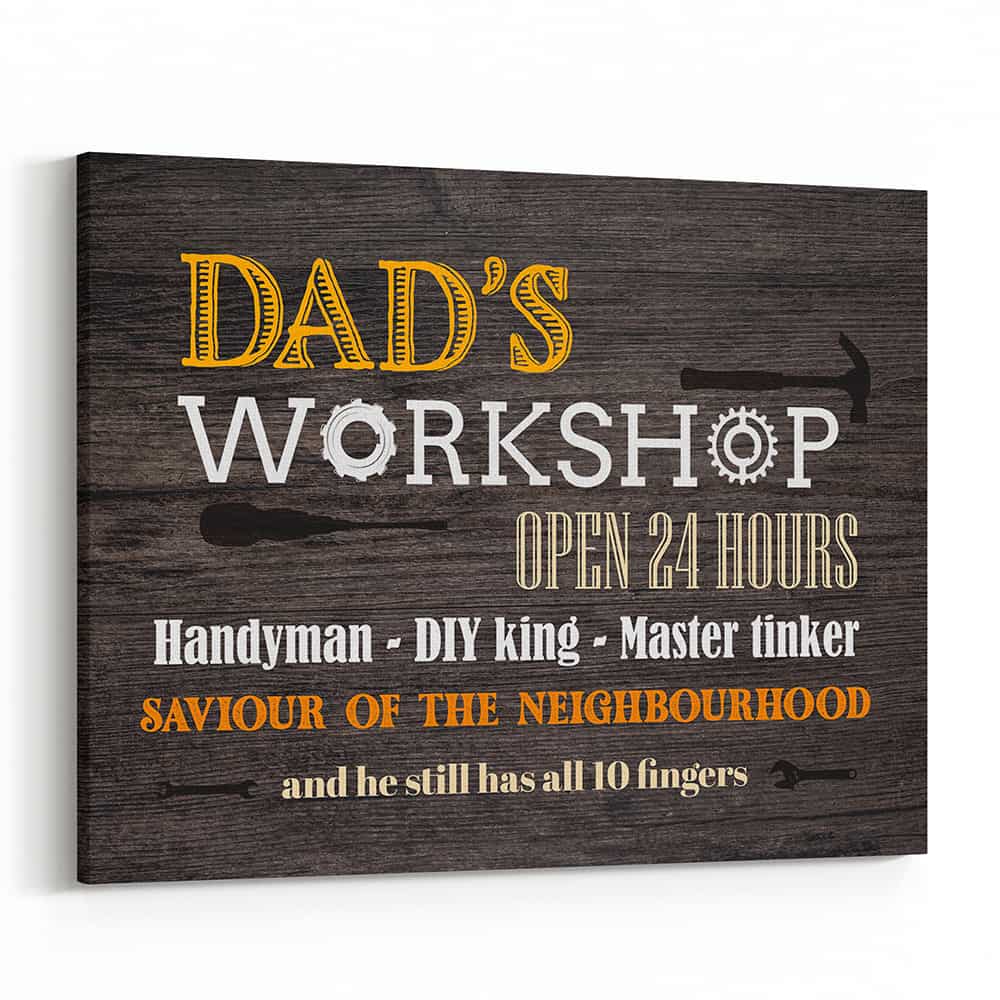 Dad’s Workshop Open 24 Hours Canvas