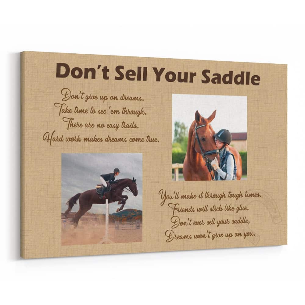 Don’t Sell Your Saddle Custom Photo Canvas, Horse Lovers Gifts