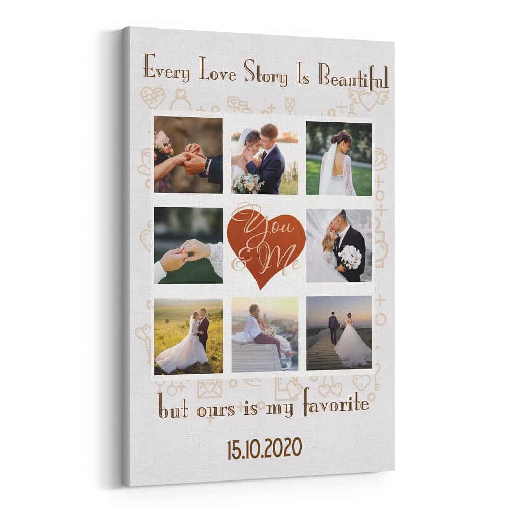 Every Love Story Is Beautiful But Ours Is My Favorite Custom Photo Collage Canvas