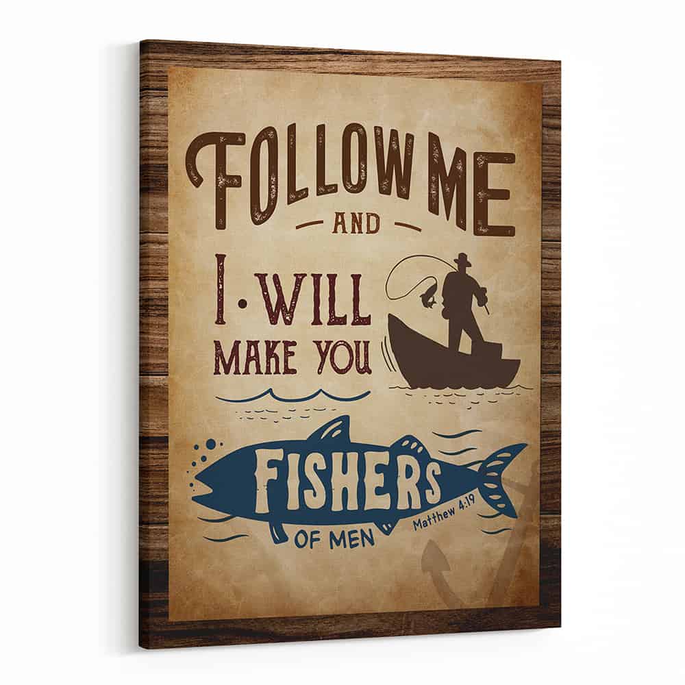 Follow Me, and I Will Make You Fishers of Men. Matthew 4:19 Canvas Print