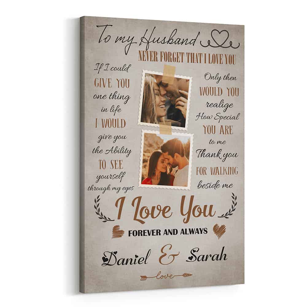 To My Husband If I Could Give You One Thing In Life Photo Canvas Print