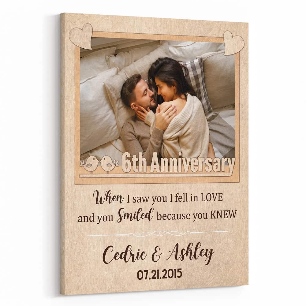 “When I Saw You I Fell In Love” 6th Anniversary Photo Canvas Print