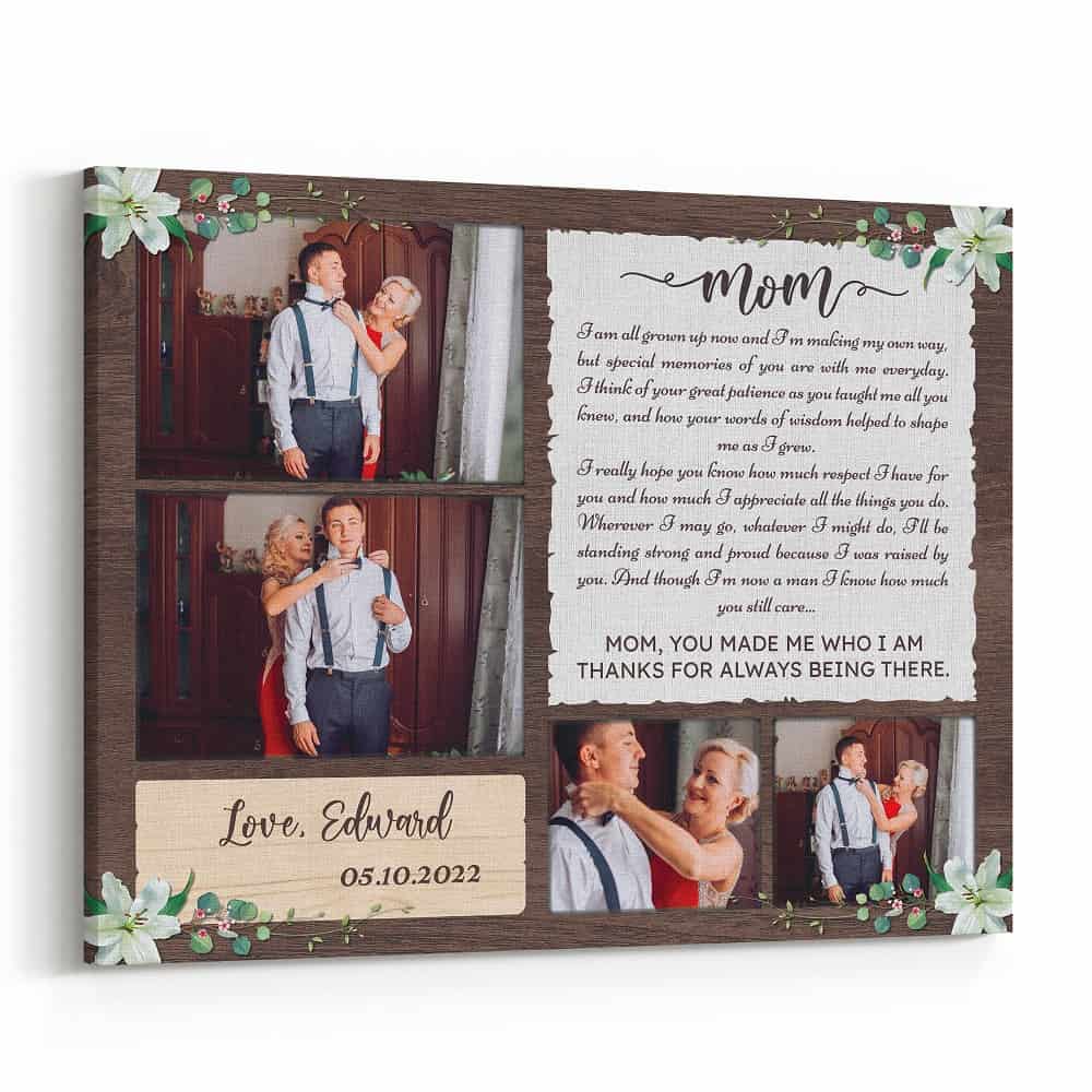 You Made Me Who I am Wedding Gift for Mom Custom Canvas Print