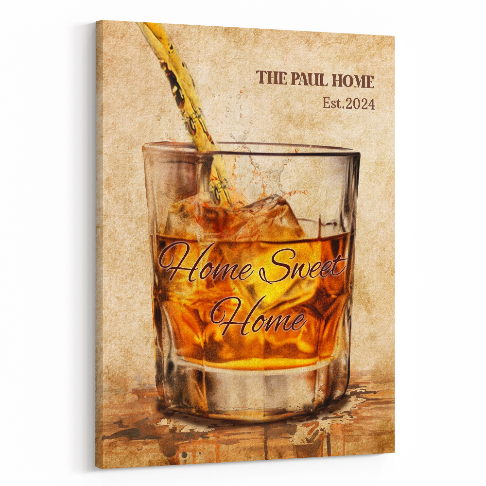 Whiskey Art With Home Sweet Home Custom Canvas Print