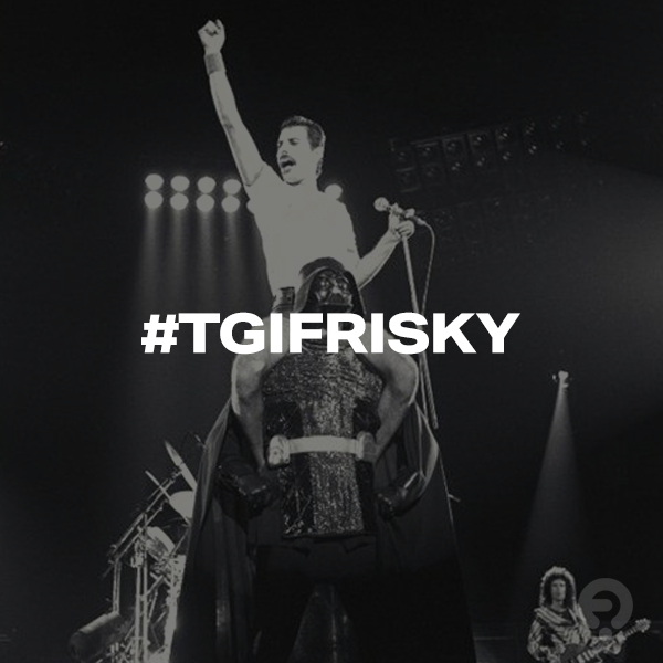 #TGIFRISKY art