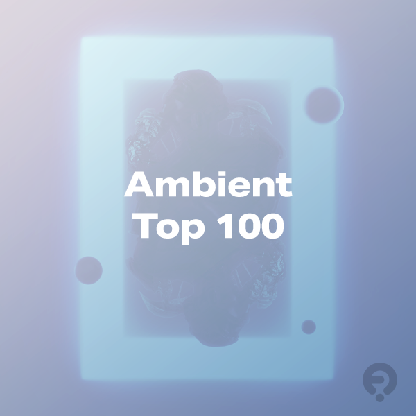 Top Ambient Mixes art