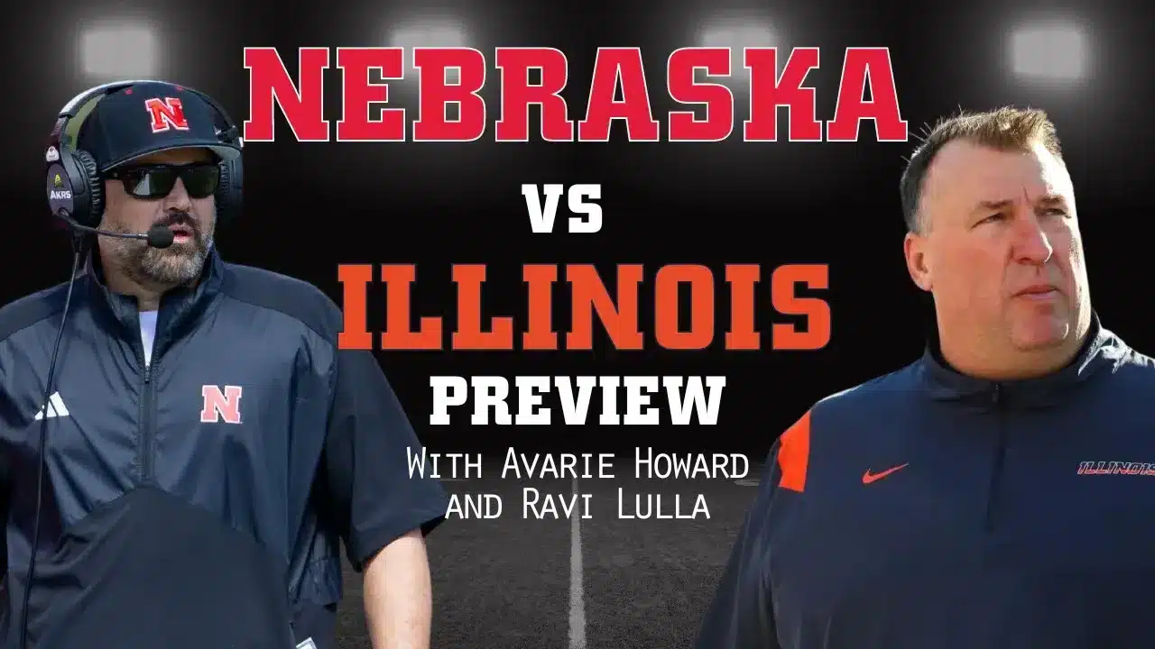 Huskers vs. Fighting Illini Preview: Avarie Howard and Ravi Lulla Break Down the Big Game