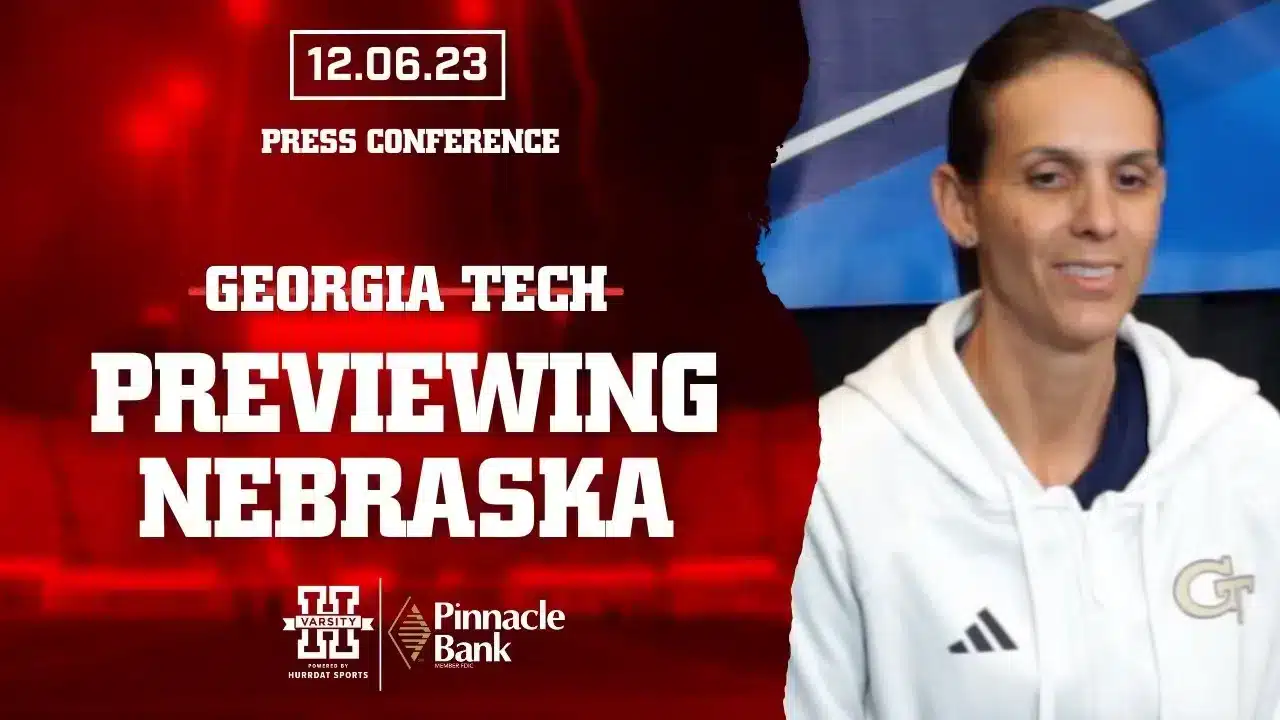 Nebraska Volleyball faces Georgia Tech in the Sweet Sixteen | Press Conference