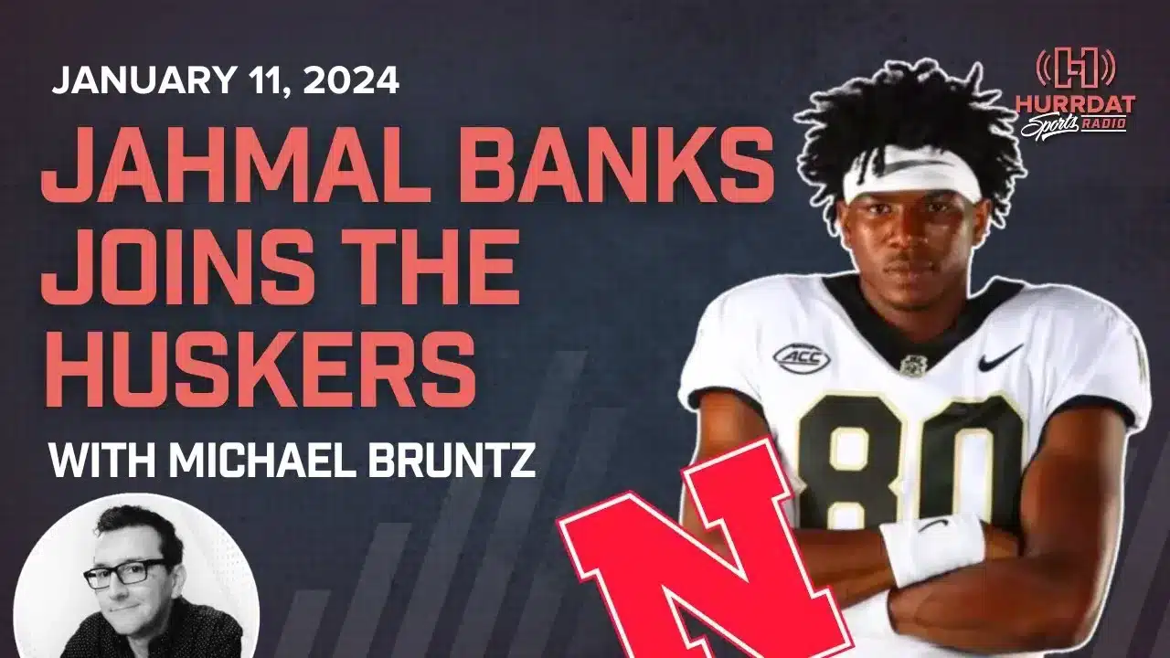 Jahmal Banks Commits to Nebraska – Recruiting News with Michael Bruntz | Hurrdat Sports Radio